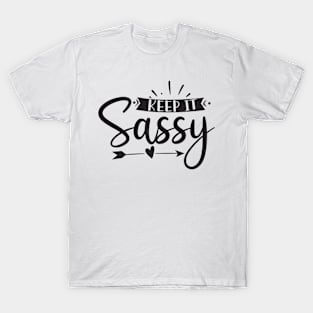 keep it sassy T-Shirt